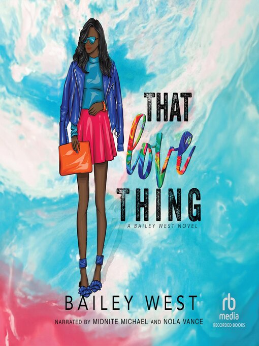 Title details for That Love Thing by Bailey West - Wait list